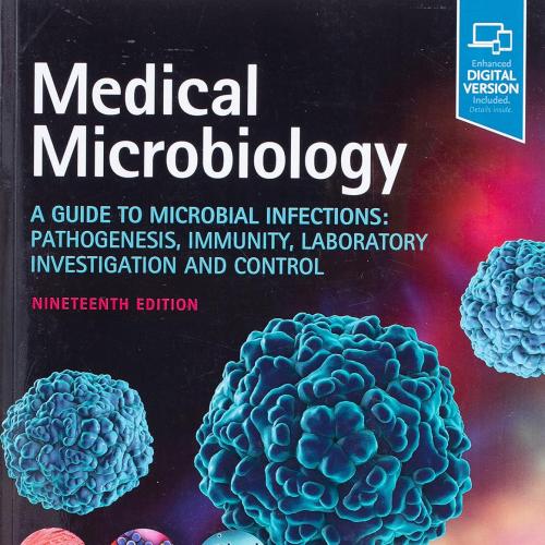 Medical Microbiology A Guide to Microbial Infections: Pathogenesis, Immunity, Laboratory Invest...