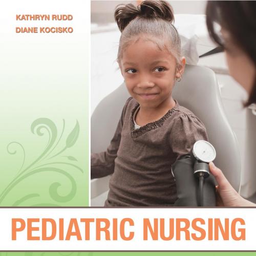 Pediatric Nursing The Critical Components of Nursing Care
