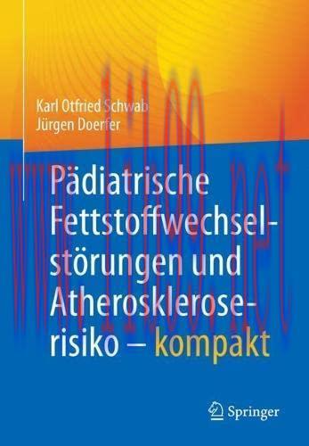 [AME]Pädiatrische Fettstoffwechselstörungen und Atheroskleroserisiko – kompakt (German Edition)...